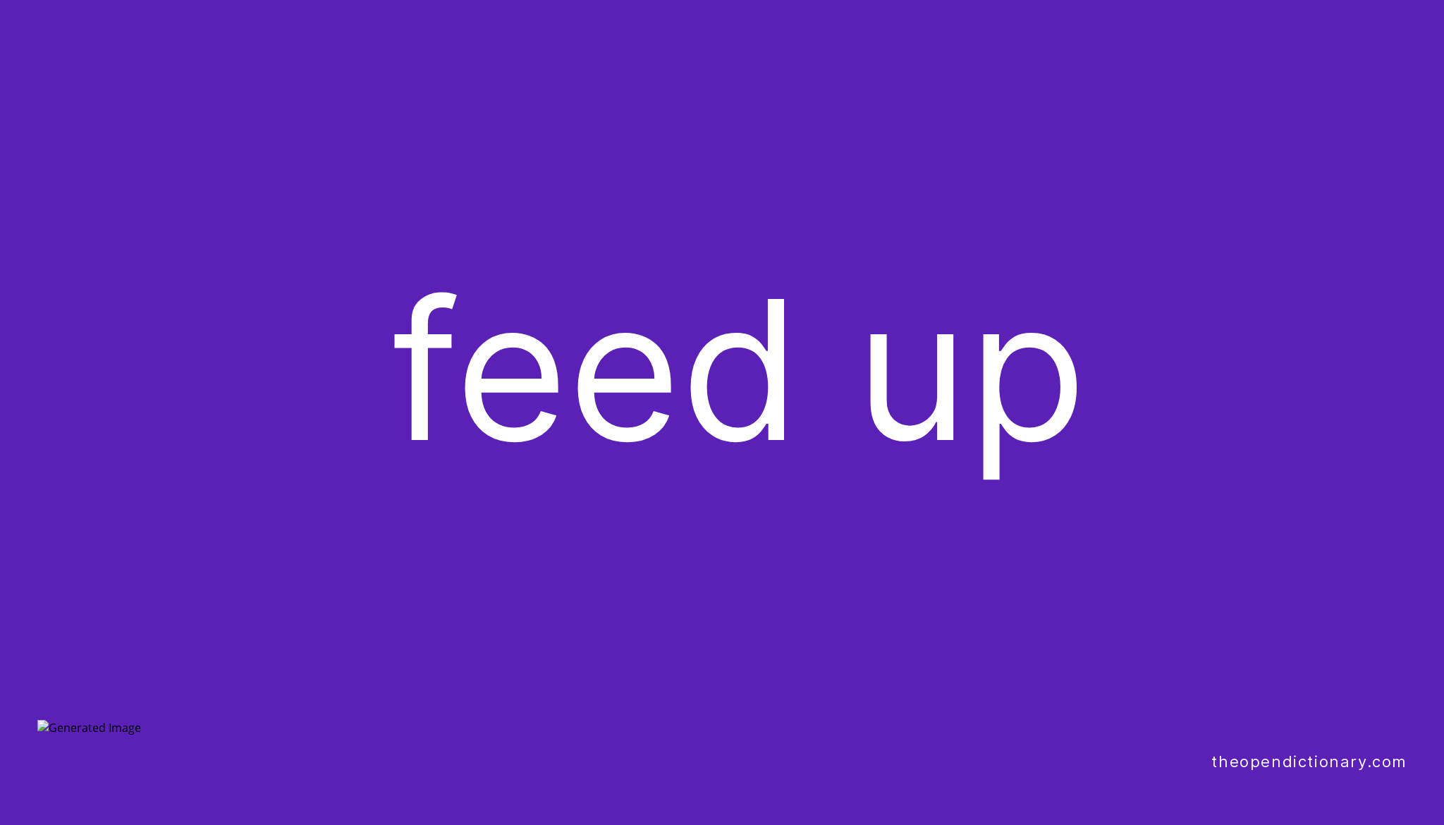 feed-up-phrasal-verb-feed-up-definition-meaning-and-example